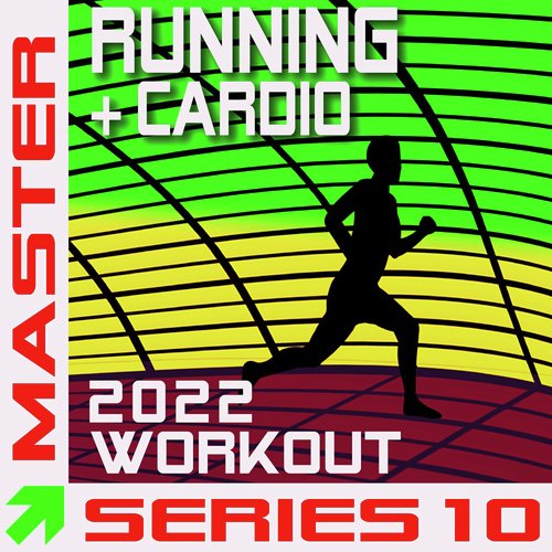 Running + Cardio Workout 2022 - Master Series 10