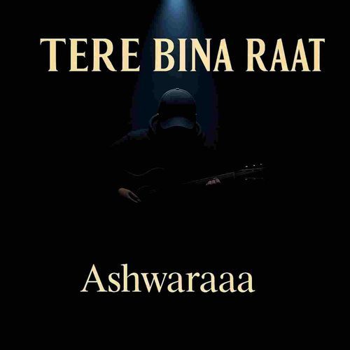 Tere Bina Raat