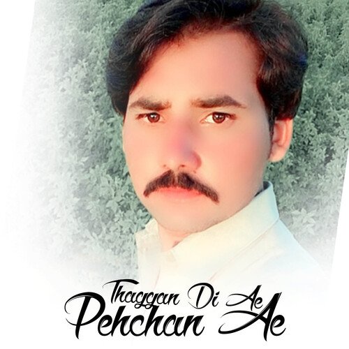 Thaggan Di Ae Pehchan Ae