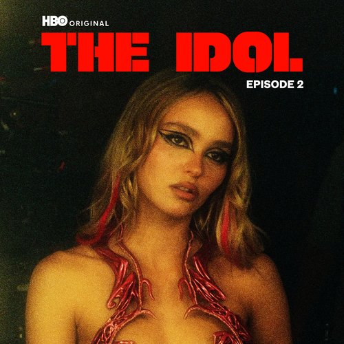 The Idol Episode 2 (Music from the HBO Original Series)