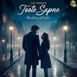 Toote Sapne: Reality of Life