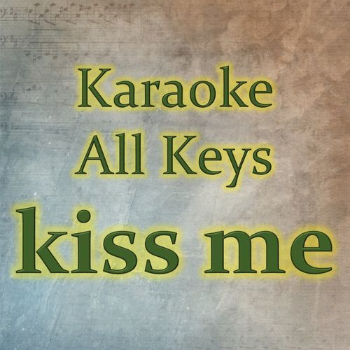 kiss me (Karaoke Version)