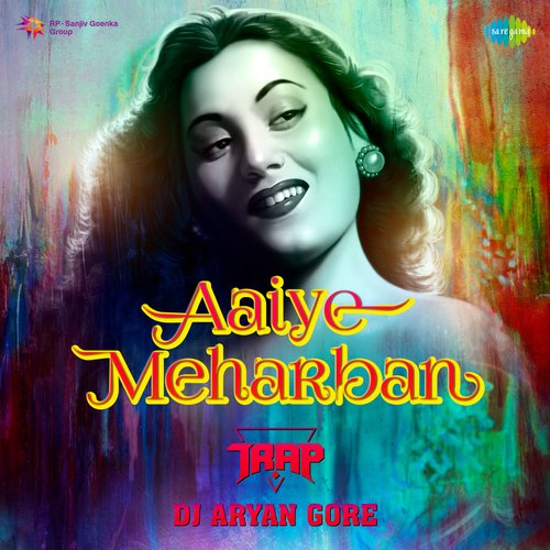 Aaiye Meharban - Trap
