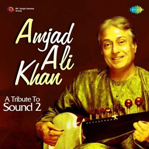 Amjad Ali Khan A Tribute To Sound - Vol 2
