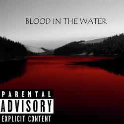 BLOOD IN THE WATER
