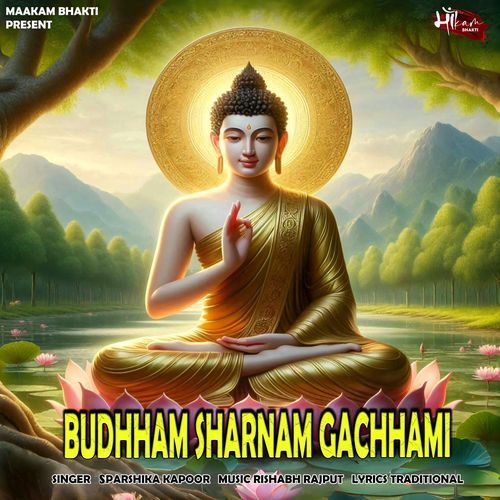 BUDHHAM SHARNAM GACHHAMI