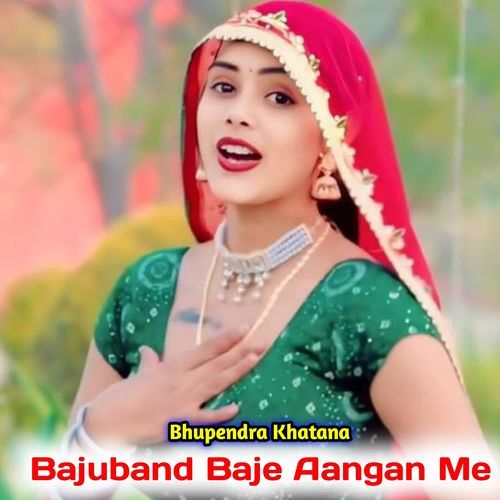 Bajuband Baje Aangan Me