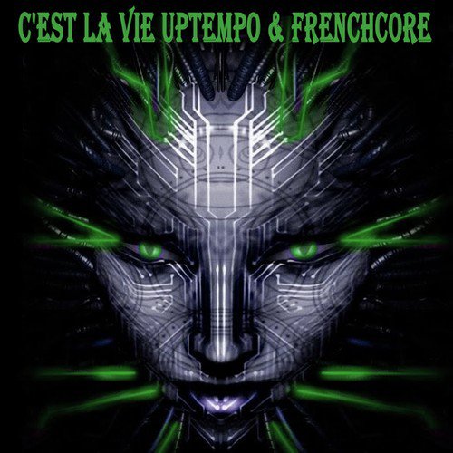 C'est La Vie Uptempo & Frenchcore