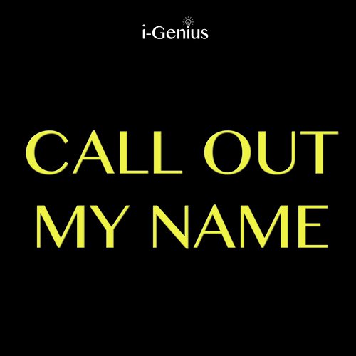 Call Out My Name - Song Download From Call Out My Name (Instrumental) @  Jiosaavn