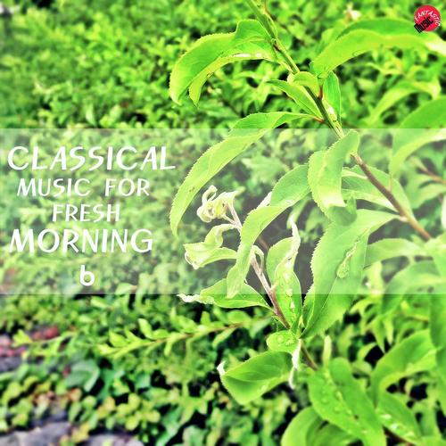 Classic Music For Fresh Morning 6
