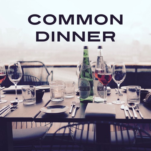 Common Dinner - Romantic Time, Moments for Us, Silent Music, Nice Waiter, Good Food