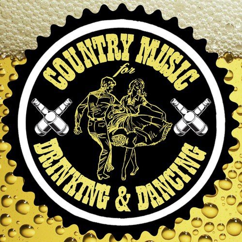 Country Music for Drinking & Dancing