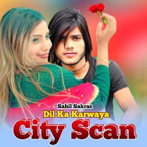 Dil Ka Karwaya City Scan