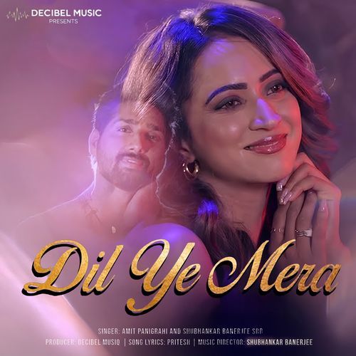 Dil Ye Mera