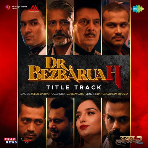 Dr Bezbaruah Title Track (From "Dr. Bezbaruah 2")