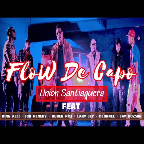 Flow de Capo (feat. King Alci, Ruben Px3, Jou Kenedy, Lary Jey, Oconnel & Jay Rozsan) cover art