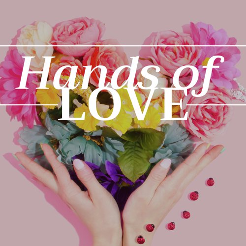 Hands of Love