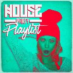House Party Playlist