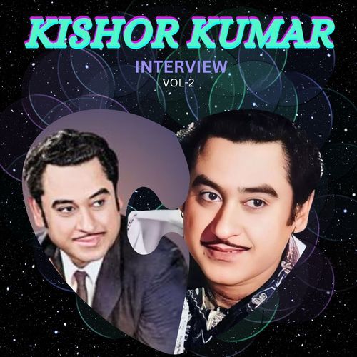 KISHOR KUMAR [ INTERVIEW ] VOL-2