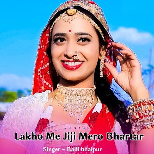 Lakho Me Jiji Mero Bhartar