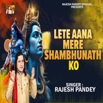 Lete Aana Mere Shambhunath Ko