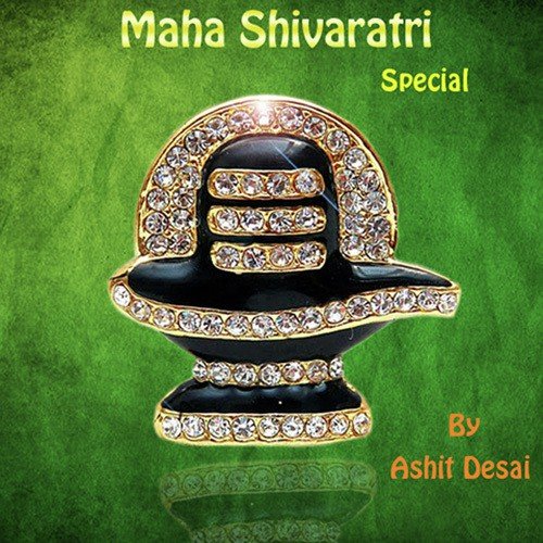 Mahasivaratri Special - Ashit Desai