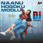 Naanu Hogoku Modlu Dj Remix