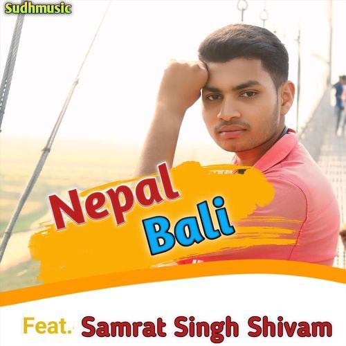 Nepal Bali (feat. Samrat Singh Shivam)