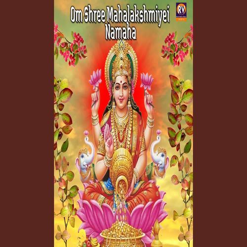 Om Shree Mahalakshmiyei Namaha