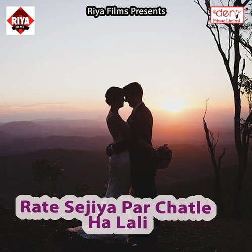 Rate Sejiya Par Chatle Ha Lali