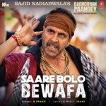 Saare Bolo Bewafa (From &quot;Bachchhan Paandey&quot;)