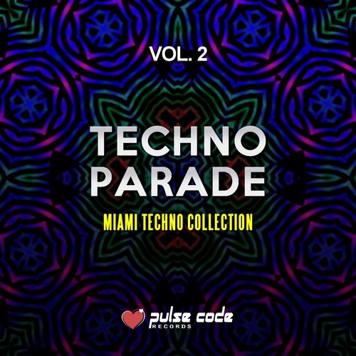 Techno Parade, Vol. 2 (Miami Techno Collection)