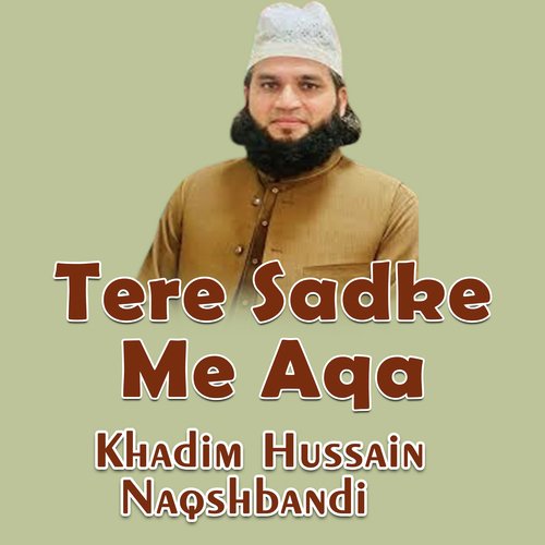 Tere Sadke Me Aqa