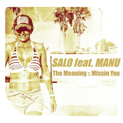 The Meaning / Missin You (feat. Manu)