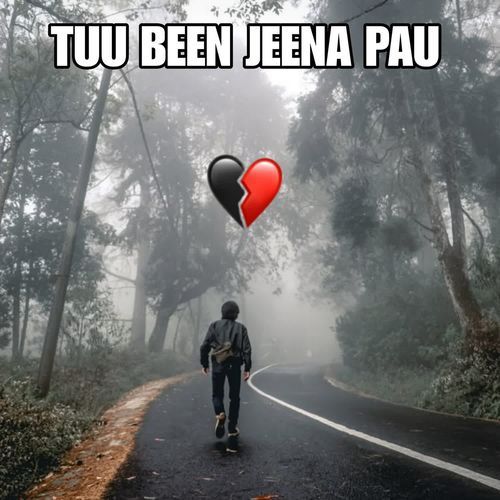 Tuu Been Jeena Pau