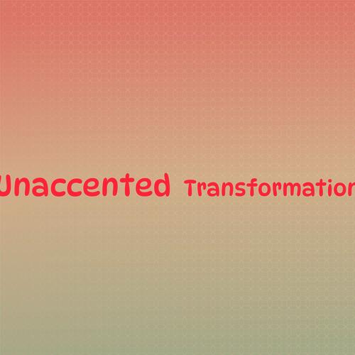 Unaccented Transformation