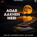 Agar Aakhen Meri
