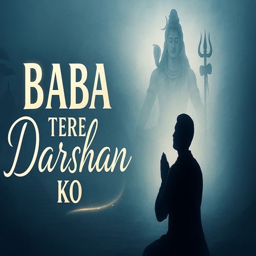 Baba Tere Darshan Ko