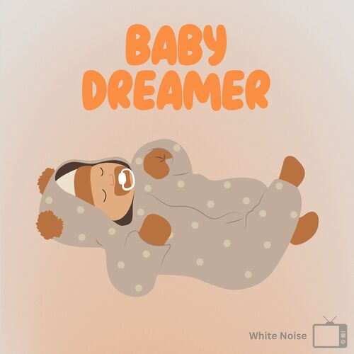 Baby Dreamer White Noise_poster_image