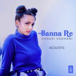 Banna Re (Acoustic)