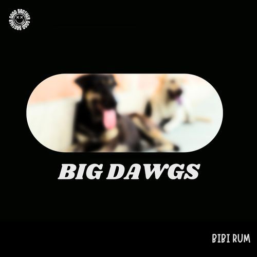 Big Dawgs (House)