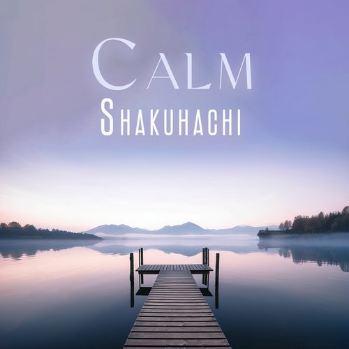 Calm Shakuhachi: Japanese Flute Music for Sleeping_poster_image