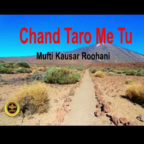 Chand Taro Me Tu