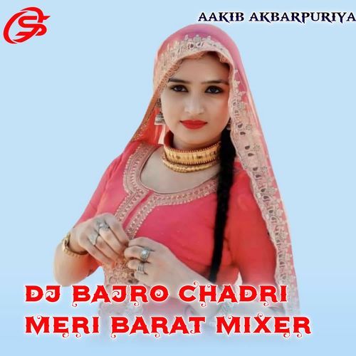 DJ BAJRO CHADRI MERI BARAT MIXER