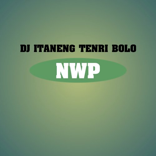 DJ ITANENG TENRI BOLO NWP cover art