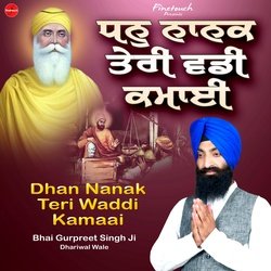 Dhan Nanak Teri Waddi Kamaai-AlsufxZXdGA