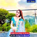 Dil Me Todegi To Bhayeli