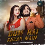 Dum Hai Kekar Main