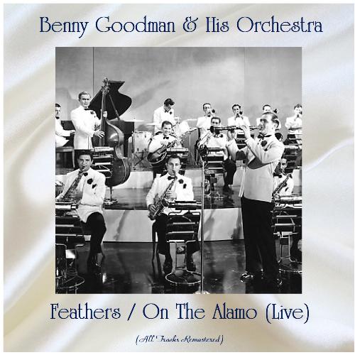 Feathers / On The Alamo (Live) (All Tracks Remastered)
