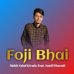 Foji Bhai (Feat. Sunil Dharodi)-Qj4DVg5oAmw